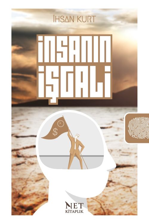 İnsanın İşgali & Ey İnsan! İşgal Ediliyorsun