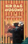 Bir Dağ D&uuml;ğ&uuml;n&uuml; & Antakya &Ouml;yk&uuml;leri