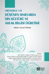 Ortaokul 5-8 D&uuml;ş&uuml;nen Sınıflarda Din K&uuml;lt&uuml;r&uuml; ve Ahlak Bilgisi &Ouml;ğretimi