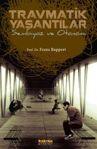 Travmatik Yaşantılar & Sembiyoz ve Otonomi