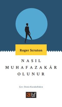 Nasıl Muhafazkar Olunur