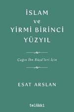 İslam ve Yirmi Birinci Yüzyıl & Çağın İbn Rüşd'leri İçin