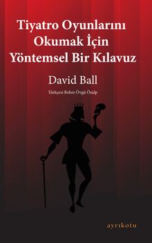 Tiyatro Oyunlarını Okumak İçin Yöntemsel Bir Kılavuz