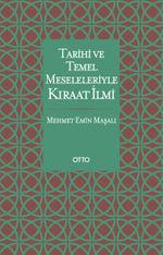 Tarihi ve Temel Meseleleriyle Kıraat İlmi