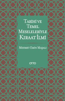 Tarihi ve Temel Meseleleriyle Kıraat İlmi