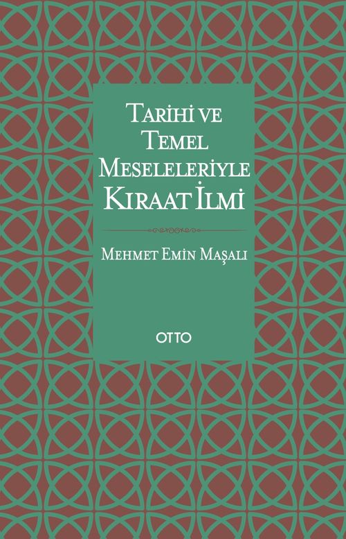 Tarihi ve Temel Meseleleriyle Kıraat İlmi