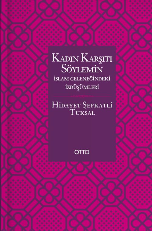 Kadın Karşıtı Söylemin İslam Geleneğindeki İzdüşümleri