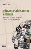 Türk Dış Politikasının Eksenleri & Belirleyici Faktörler Ekseninde Özal’ın Dış Politika Konsepti