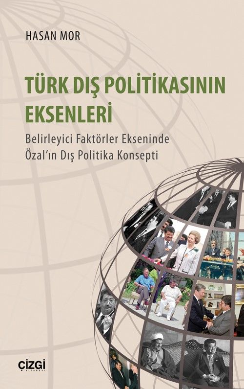 Türk Dış Politikasının Eksenleri & Belirleyici Faktörler Ekseninde Özal'ın Dış Politika Konsepti