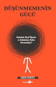 Düşünmemenin Gücü 