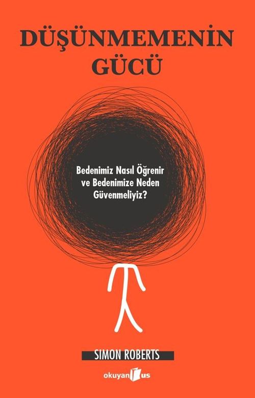 Düşünmemenin Gücü 