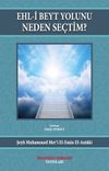 Ehl-i Beyt Yolunu Neden Se&ccedil;tim?