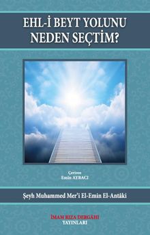 Ehl-i Beyt Yolunu Neden Seçtim?