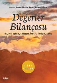 Değerler Bilançosu (Dil, Din, Eğitim, Edebiyat, İktisat, İletişim, Kamu)