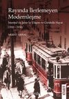 Rayında İlerlemeyen Modernleşme & İstanbul’da Şehir İçi Ulaşım ve Gündelik Hayat (1920-1930)