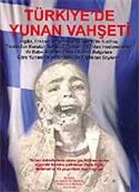Türkiye'de Yunan Vahşeti / Resmi Belgelere Göre Yunanlılar'ın Anadolu'da Yaptıkları Soykırım