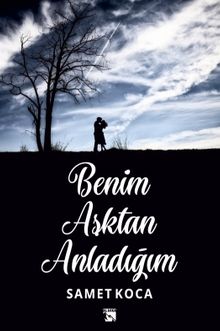 Benim Aşktan Anladığım
