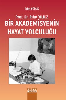 Prof. Dr. Rıfat Yıldız: Bir Akademisyenin Hayat Yolculuğu