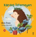 Kardeş İstemeyen Kirpi