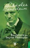 Baudelaire'den Se&ccedil;me Mektuplar