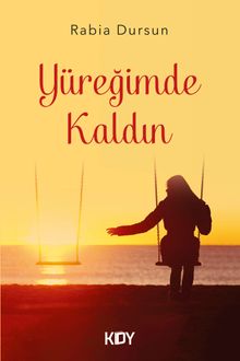 Yüreğimde Kaldın