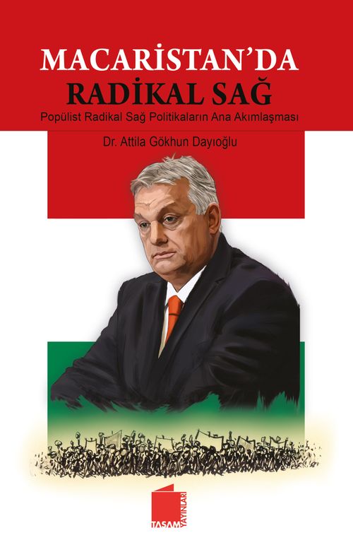 Macaristan'da Radikal Sağ & Popülist Radikal Sağ Politikaların Ana Akımlaşması