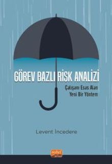 Görev Bazlı Risk Analizi & Çalışanı Esas Alan Yeni Bir Yöntem
