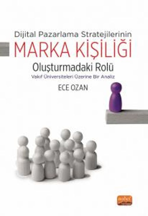 Dijital Pazarlama Stratejilerinin Marka Kişiliği Oluşturmadaki Rolü & Vakıf Üniversiteleri Üzerine Bir Analiz