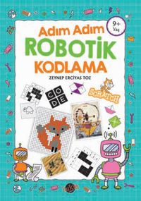 Adım Adım Robotik Kodlama 9+ Yaş
