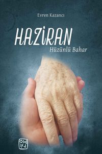 Haziran: Hüzünlü Bahar