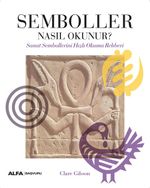 Semboller  Nasıl Okunur? & Sanat Sembollerini Hızlı Okuma Rehberi