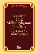 Türk Milliyetçiliğinin Temelleri & Ziya Gökalp'in Hayatı ve Eserleri