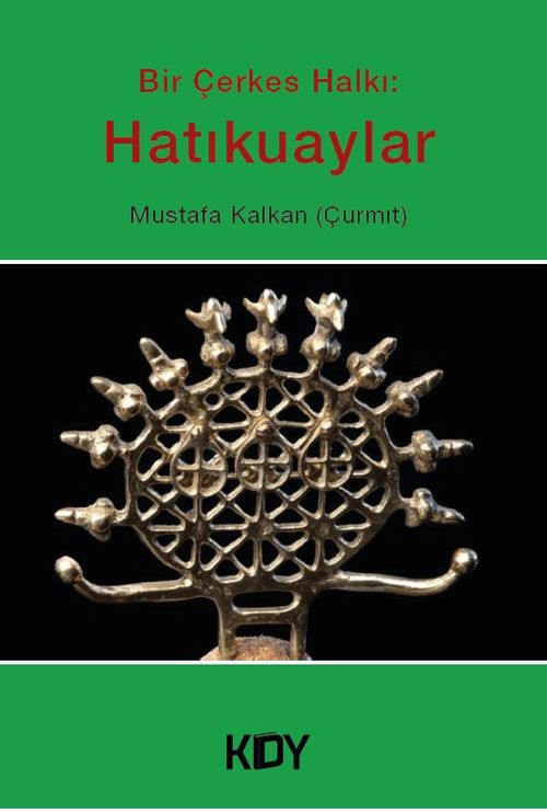 Bir Çerkes Halkı: Hatıkuaylar