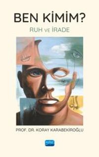 Ben Kimim? & Ruh ve İrade