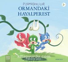 Pijamaskeliler / Ormandaki Hayalperest