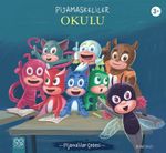 Pijamaskeliler Okulu