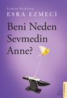 Beni Neden Sevmedin Anne?