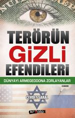 Terörün Gizli Efendileri & Dünyayı Armagedona Zorlayanlar