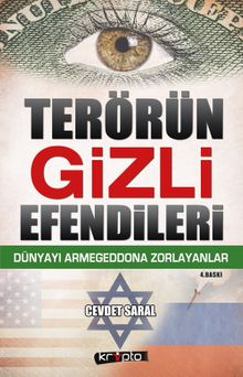 Terörün Gizli Efendileri & Dünyayı Armagedona Zorlayanlar