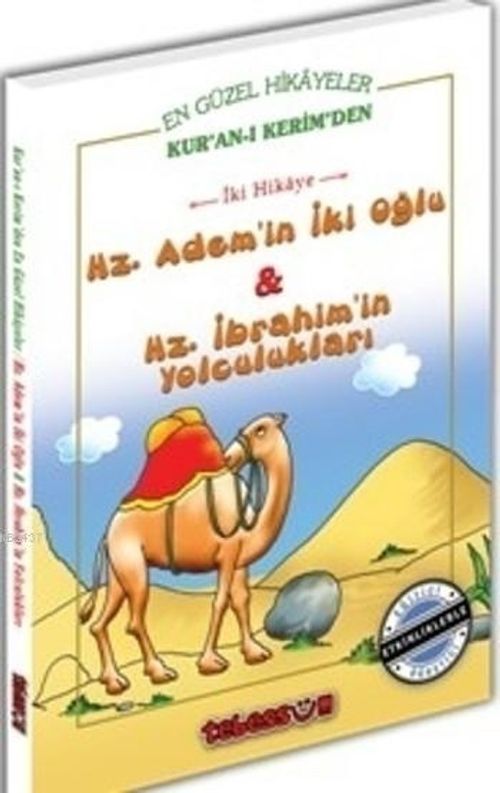 Hz. Adem'in İki Oğlu & Hz. İbrahim'in Yolculukları