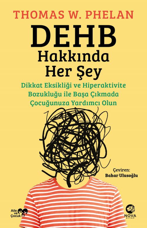 DEHB Hakkında Her Şey: Dikkat Eksikliği ve Hiperaktivite Bozukluğu ile Başa Çıkmada Çocuğunuza Yardımcı Olun