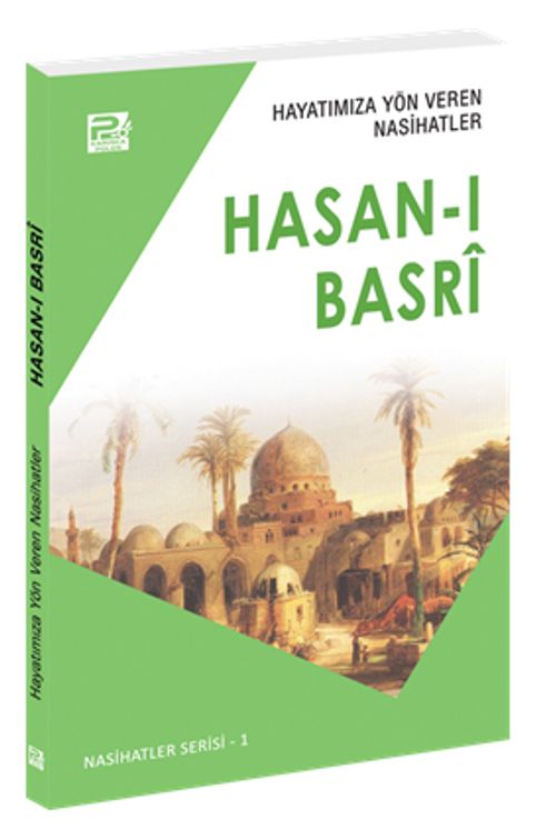 Hayatımıza Yön Veren Nasihatler / Hasan-ı Basri