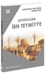 Hayatımıza Yön Veren Nasihatler / İbn Teymiyye