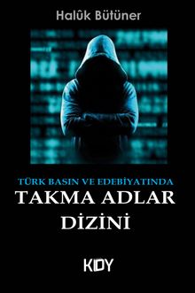 Türk Basın ve Edebiyatında Takma Adlar Dizini