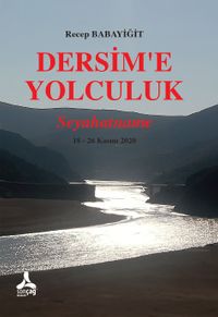 Dersim'e Yolculuk & Seyahatname