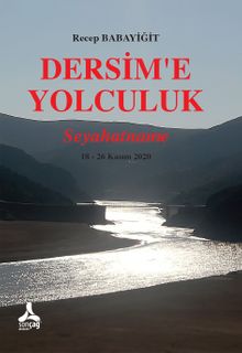 Dersim'e Yolculuk & Seyahatname