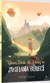 Güneş Dede ile Deniz'in Zayıflama Süreci