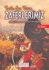 Zaferlerimiz / Selçuklular ve Osmanlılar Devri