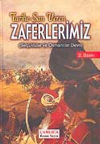 Zaferlerimiz / Selçuklular ve Osmanlılar Devri