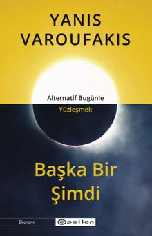 Başka Bir Şimdi & Alternatif Bugünle Yüzleşmek